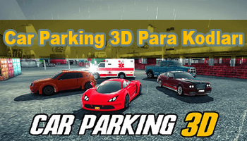 Car Parking 3D Para Kodu Araba Kodu