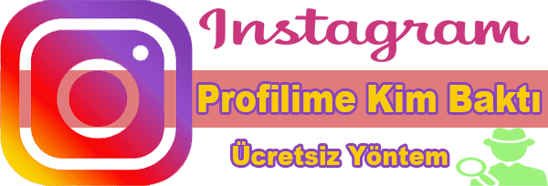 Instagram Profilime Kim Baktı