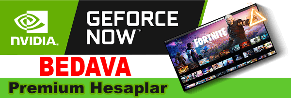 Bedava Geforce Now Hesapları